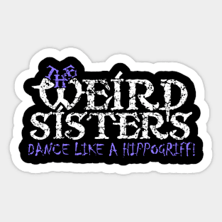 The Weird Sisters Sticker